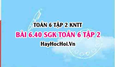 Bài 6.40 SGK Toán 6 tập 2 Kết nối tri thức